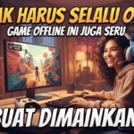 Nggak Harus Selalu Online, Game Offline Ini Juga Seru Buat Dimainkan
